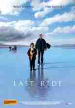 Последняя поездка / Last Ride [2009] смотреть онлайн