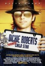 Дикки Робертс: звездный ребенок / Dickie roberts: former child star [2003] смотреть онлайн