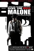    , ! / Give 'em Hell, Malone [2009]  