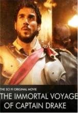 Легендарное путешествие капитана Дрейка / The Immortal Voyage of Captain Drake [2009] смотреть онлайн