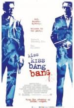   / Kiss Kiss Bang Bang [2005]  