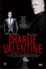 Чарли Валентин / Charlie Valentine [2009] смотреть онлайн