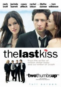   / The Last Kiss [2006]  