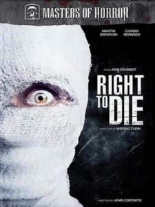  :    / Masters of Horror: Right to Die [2007]  