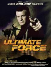 Высшая власть / Ultimate Force [2006] смотреть онлайн