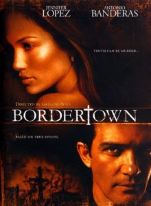    / Bordertown [2006]  