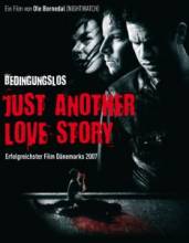    / Just Another Love Story / K&#230;rlighed p&#229; film [2007]