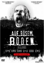 Злое место / On Evil grounds / Auf bösem Boden [2007] смотреть онлайн