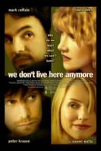      / We Don't Live Here Anymore [2004]  