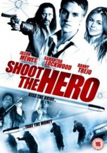   / Shoot the Hero [2010]  