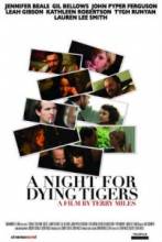 Ночь для умирающих тигров / A Night for Dying Tigers [2010] смотреть онлайн