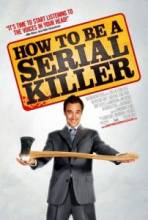 Как стать серийным убийцей / How to Be a Serial Killer [2008] смотреть онлайн