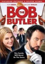 Дворецкий Боб / Bob the Butler [2005] смотреть онлайн