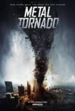 Железный смерч / Metal Tornado [2011] смотреть онлайн