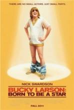  :    / Bucky Larson: Born to Be a Star [2011]  